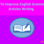 Ways To Improve English Grammar For Articles Writing