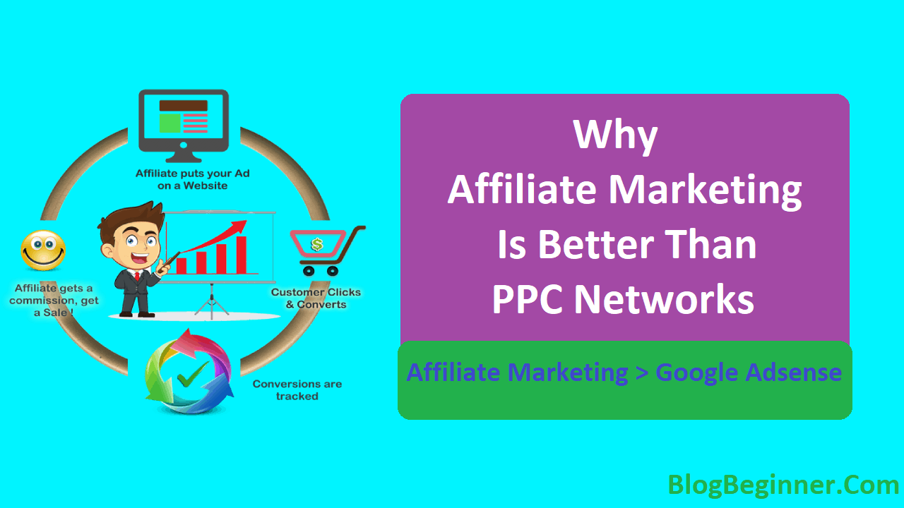 Affiliate Marketing Better than Any PPC Networks