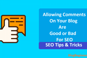 Allowing Comments on Your Blog Are Good or Bad For SEO: The Guide