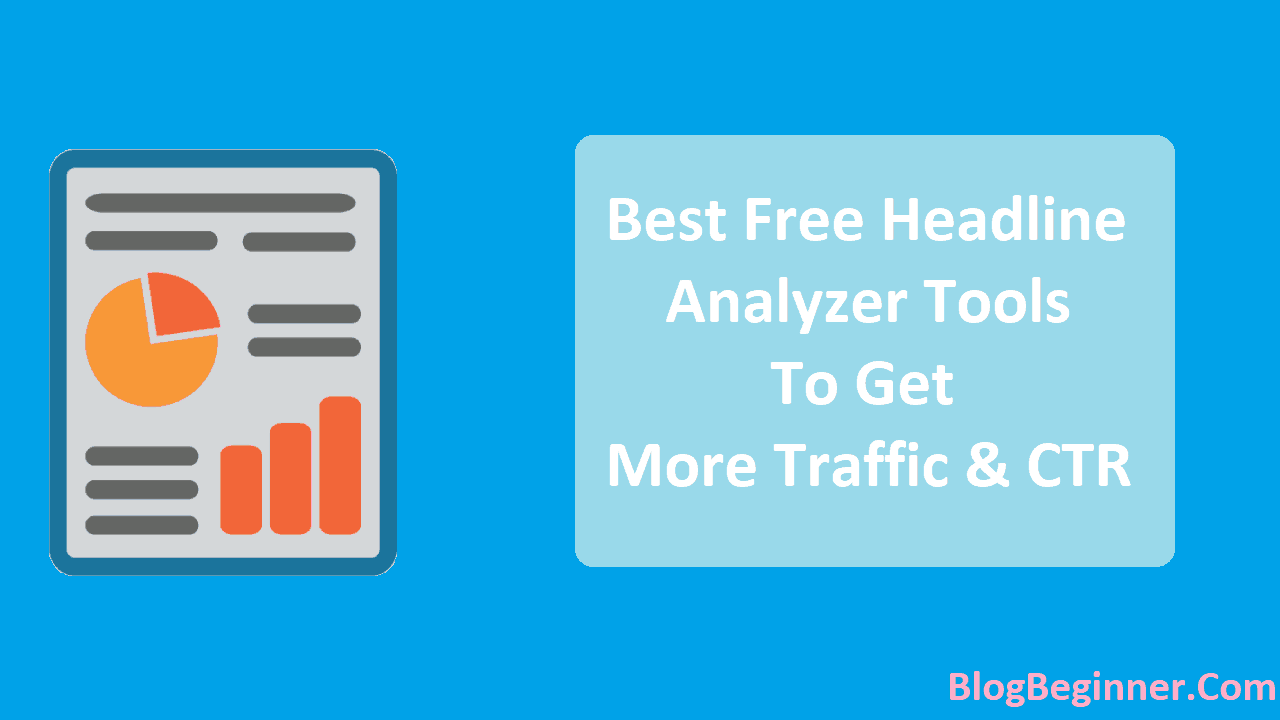 Best Free Headline Analyzer Tools to Get More Traffic CTR