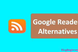 Top 8 Best Google Reader Alternatives That You Can Use