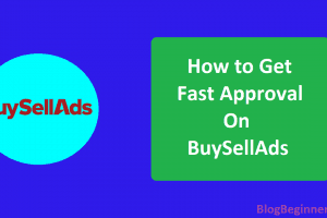 How to Get Fast Approval on BuySellAds for Your Website