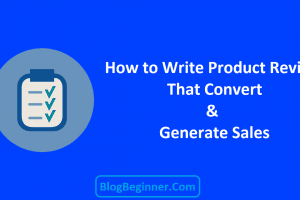 How to Write Product Review That Convert & Generate Sales