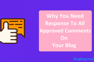 Why You Need to Response to All Approved Comments on Your Blog