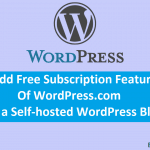 Add Free Subscription Feature of WordPress com on a Self hosted Blog