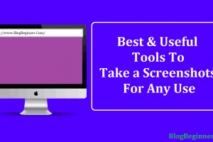 Top 7 Best & Useful Tools to Take a Screenshots For Any Use