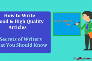 How to Write Good Article: Secrets of Writers That You Should Know