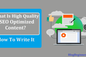 What Is High Quality SEO Optimized Content? How To Write It