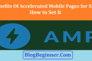 Benefits Of Accelerated Mobile Pages (AMP) for SEO & How to Set It