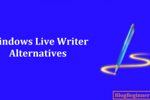 Top 4 Best & Highly Recommend Windows Live Writer Alternatives